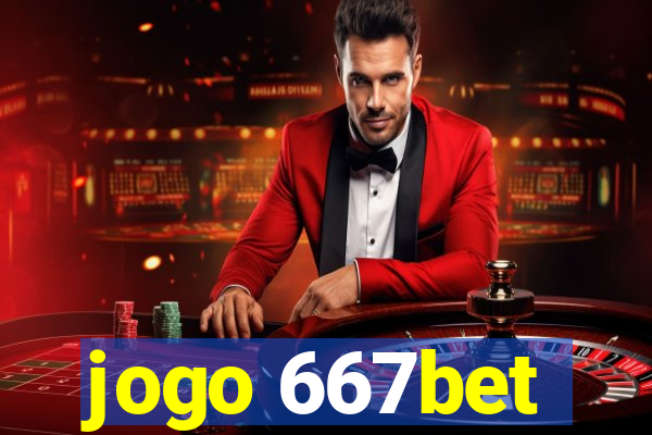 jogo 667bet